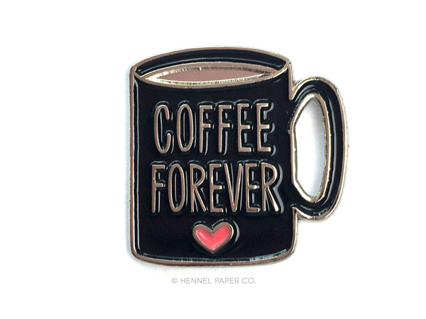 Coffee Forever Enamel Lapel Pin